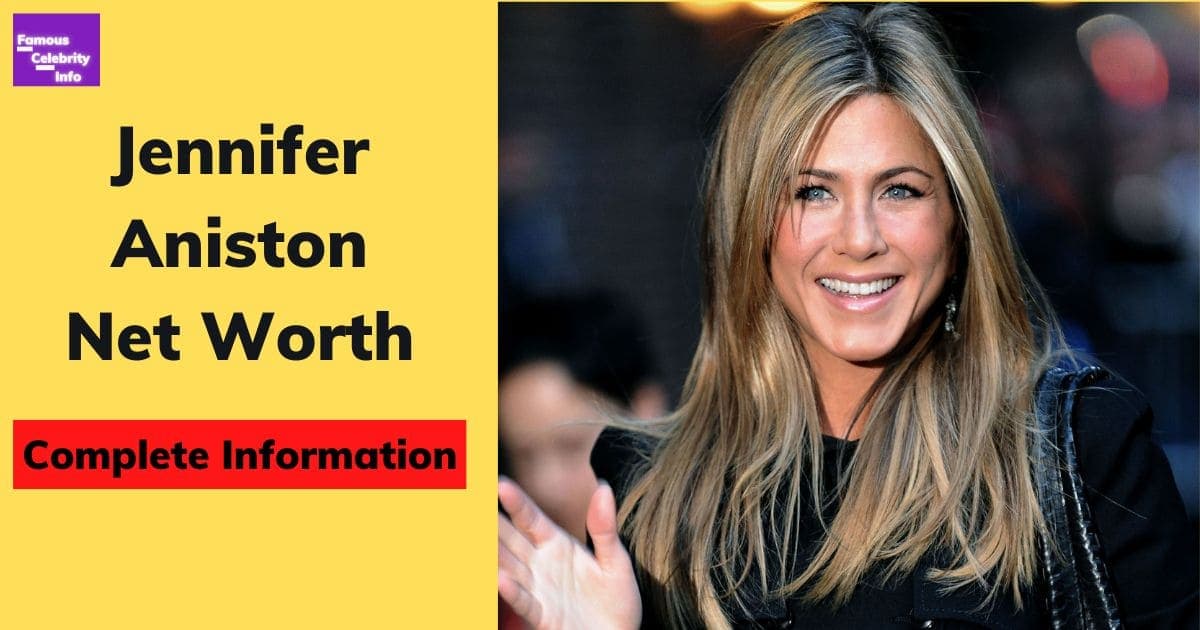 Jennifer Aniston Net Worth 2023